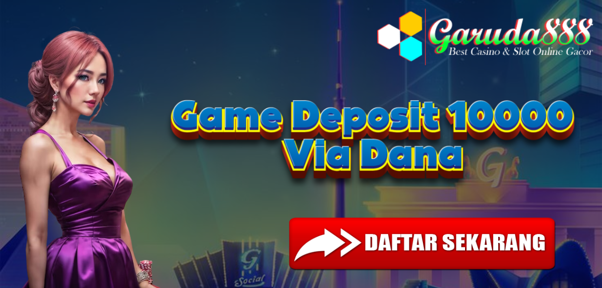 Game Deposit 10000 Via Dana